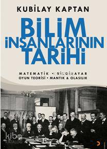 Bilim İnsanlarının Tarihi - Kubilay Kaptan