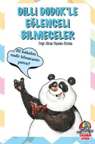 Dilli Düdük'le Eğlenceli Bilmeceler - Fatma Peşemen Dirican