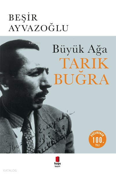 Büyük Ağa Tarık Buğra - Beşir Ayvazoğlu