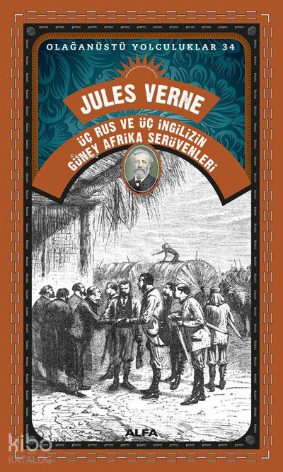Üç Rus ve Üç İngilizin Güney Afrika Serüvenleri - Jules Verne