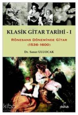 Klasik Gitar Tarihi - I - Soner Uluocak
