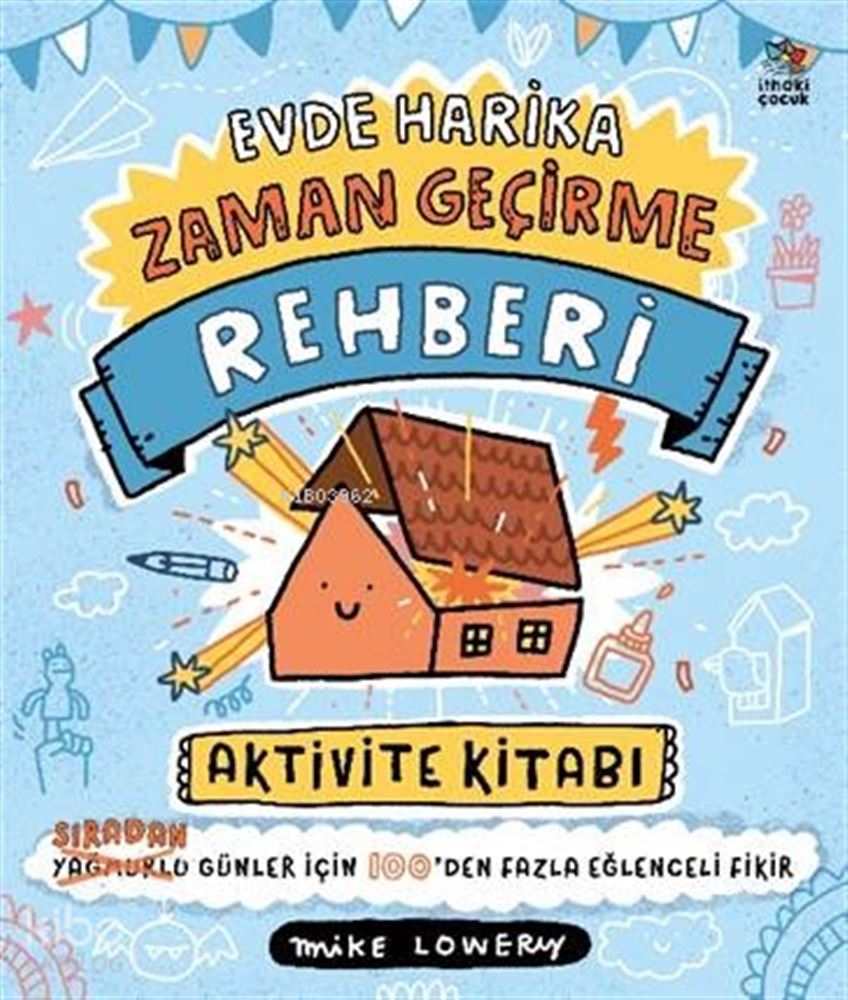 EVDE HARİHA ZAMAN GEÇİRME REHBERİ