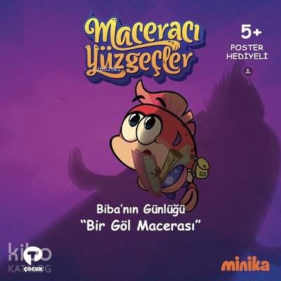 Biba'nın Günlüğü Bir Göl Macerası - Maceracı Yüzgeçler - Arzu Demirel Birinci
