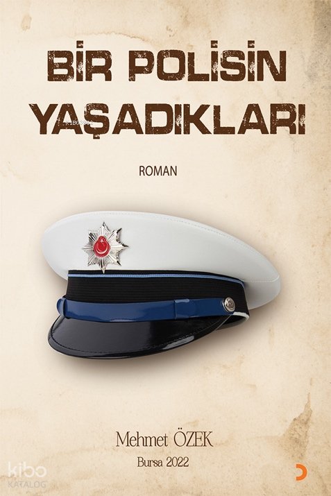 Bir Polisin Yaşadıkları - Mehmet Özek