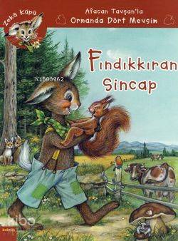 Afacan Tavşanla Ormanda Dört Mevsim - Fındıkkıran Sincap - Jeanne Hiver