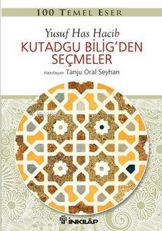 Kutadgu Bilig'den Seçmeler - Yusuf Has Hacib