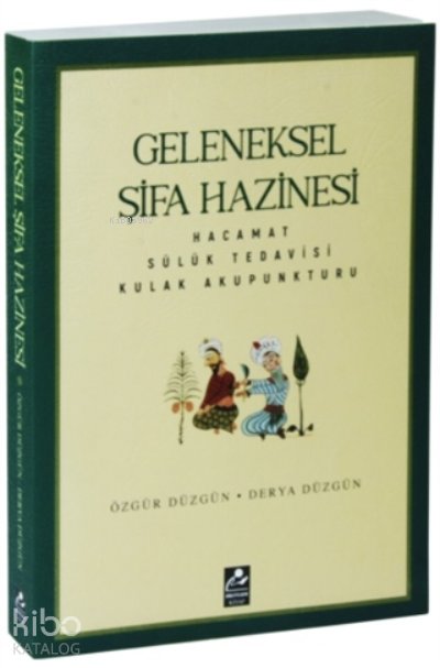 Geleneksel Şifa Hazinesi - Derya Düzgün