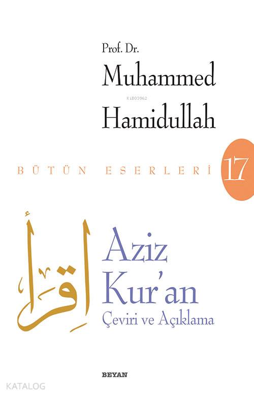 Aziz Kur'an - Çeviri ve Açıklama (Beyaz Kapak) - Muhammed Hamidullah