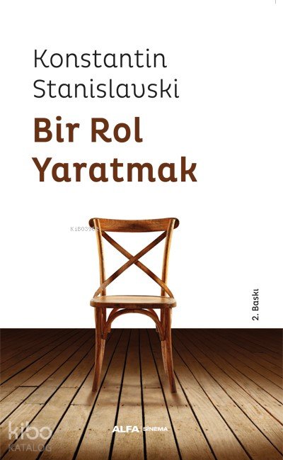 Bir Rol Yaratmak - Konstantin Stanislavski