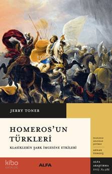 Homeros'un Türkleri - Jerry Toner