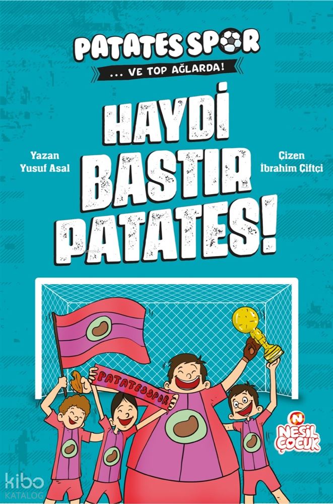 HAYDİ BASTIR PATATES (PATATESSPOR)
