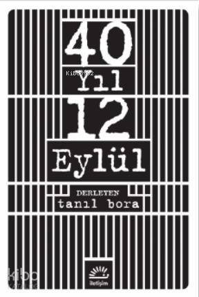 40 Yıl 12 Eylül - Tanıl Bora