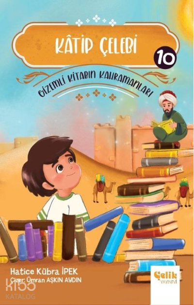 Gi̇zemli̇ Ki̇tabın Kahramanları- 10 Katip Çelebi - Hatice Kübra İpek
