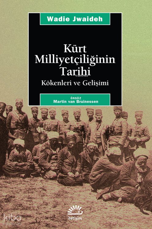 Kürt Milliyetçiliğinin Tarihi - Wadie Jwaideh