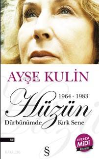 Hüzün Dürbünümde Kırk Sene (Midi Boy) - Ayşe Kulin