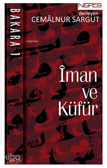 Bakara 1. Cilt İman ve Küfür (Ayet 1 - 10)