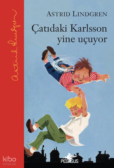 Çatıdaki Karlsson Yine Uçuyor – Ciltli - Astrid Lindgren