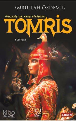 Türklerin İlk Kadın Hükümdarı TOMRİS - Emrullah Özdemir