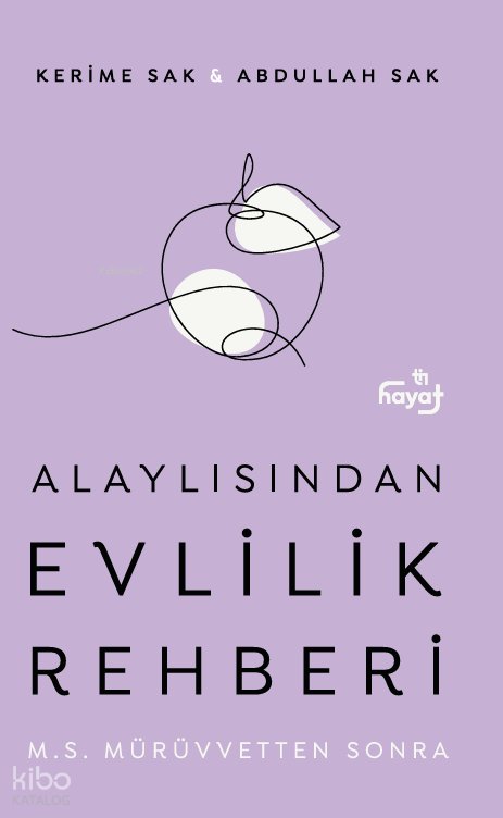 Alaylısından Evlilik Rehberi - M.S. Mürüvvetten Sonra
