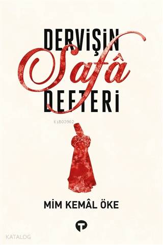 Dervişin Safa Defteri - Mim Kemal Öke