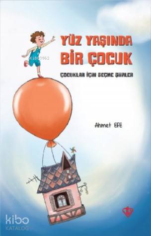 Yüz Yaşında Bir Çocuk - Ahmet Efe