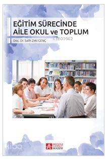 Eğitim Sürecinde Aile Okul ve Toplum - Salih Zeki Genç