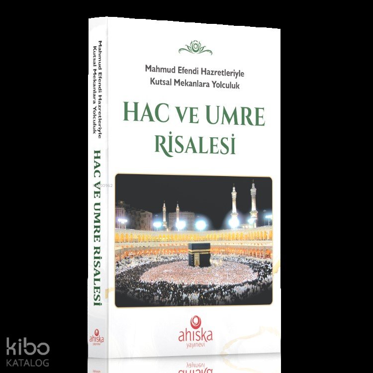 Hac ve Umre Risalesi - Ahıska Neşir Heyeti