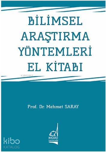 Bilimsel Araştırma Yöntemleri El Kitabı - Mehmet Saray