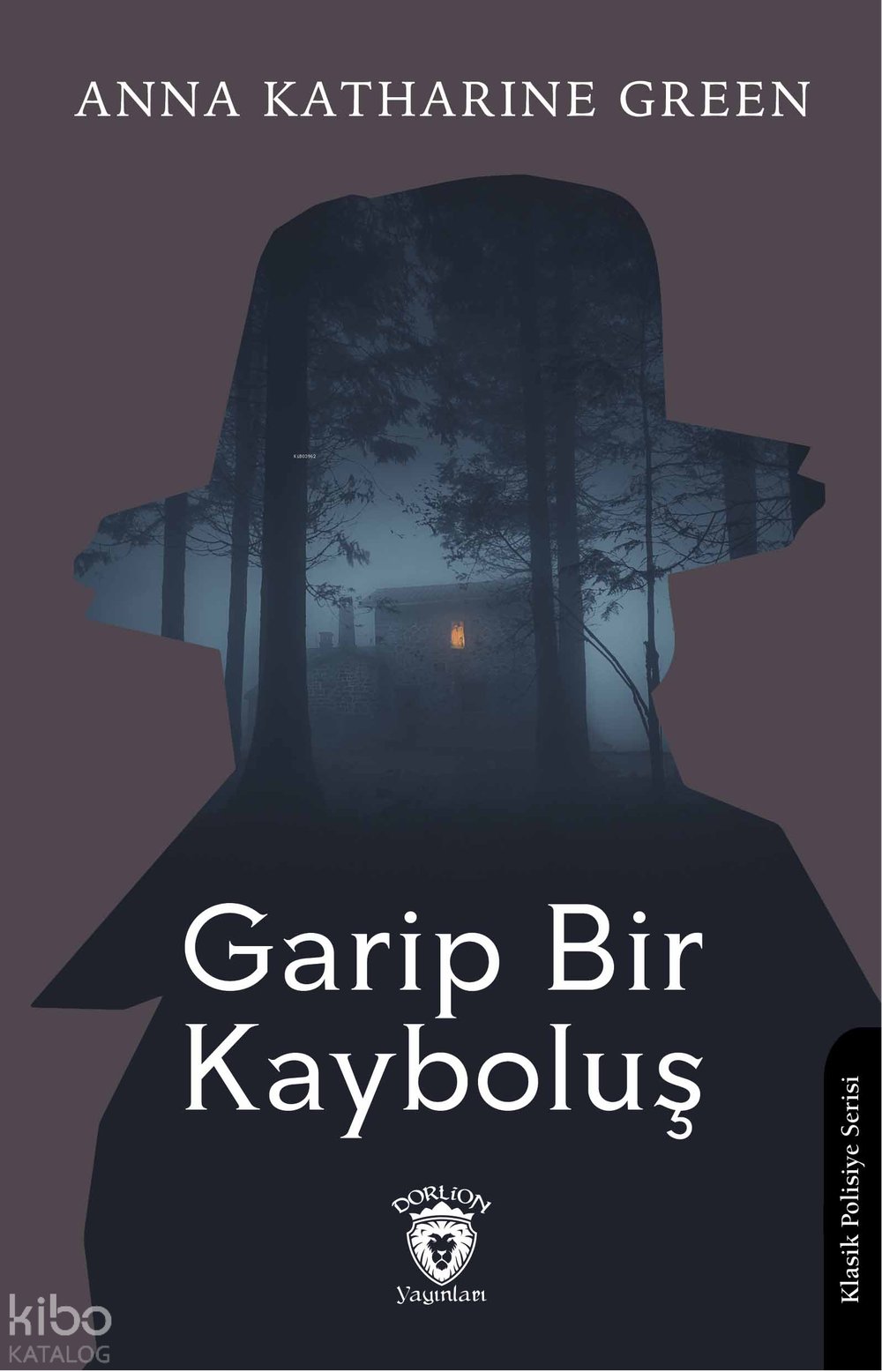 Garip Bir Kayboluş - Anna Katharine Green