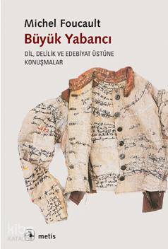 Büyük Yabancı - Michel Foucault