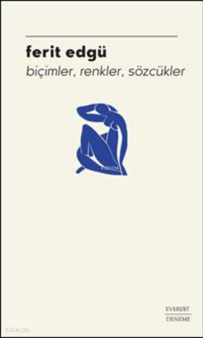 Biçimler, renkler, sözcükler - Ferit Edgü