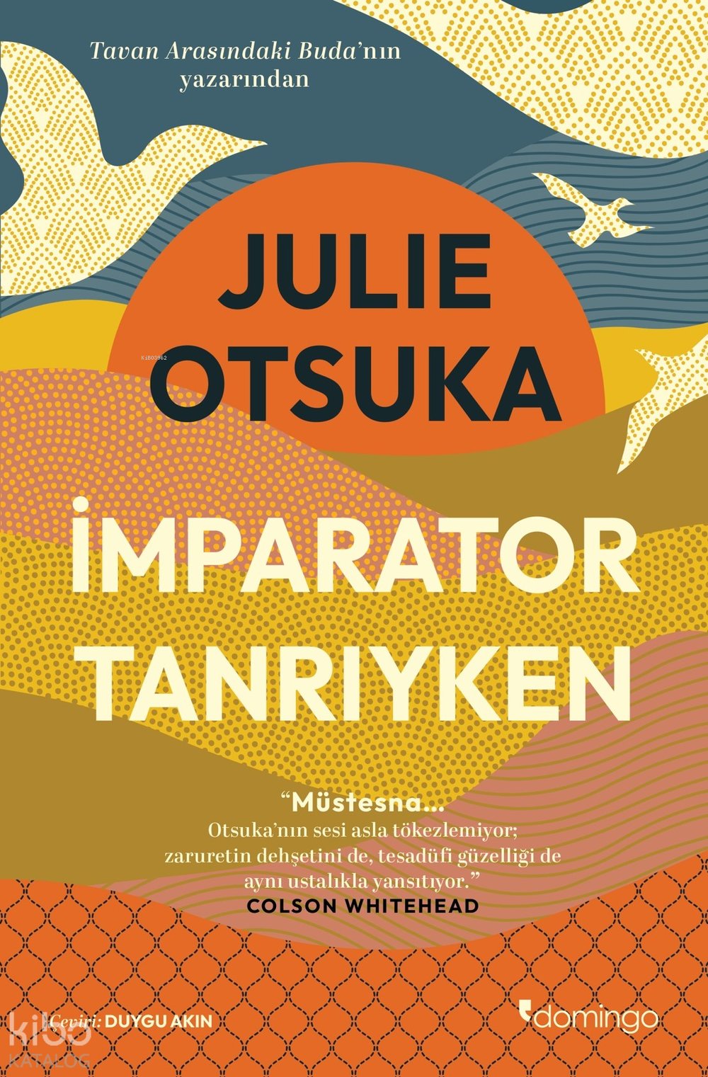 İmparator Tanrıyken - Julie Otsuka