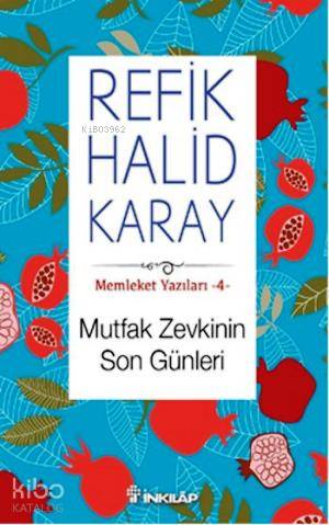 Mutfak Zevkinin Son Günleri 4 - Refik Halid Karay