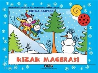 Kızak Macerası - Uğurböceği Sevecen ile Salyangoz Tomurcuk 29 - Erika Bartos