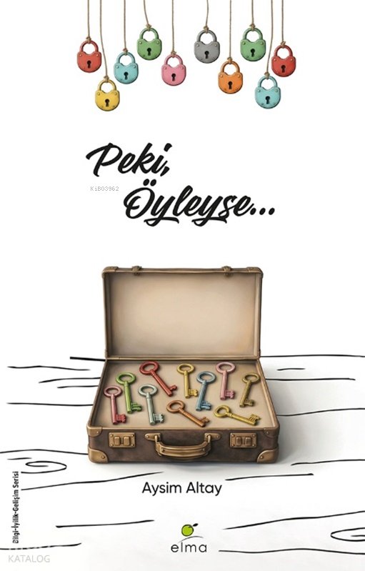 Peki, Öyleyse…