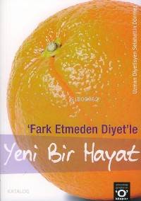 Fark Etmeden Diyet'le Yeni Bir Hayat - Selahattin Dönmez