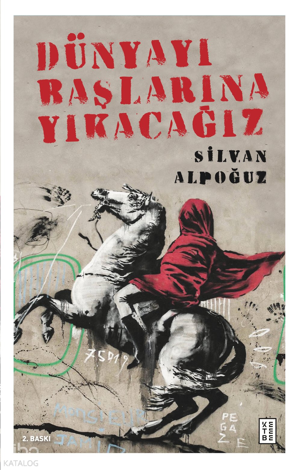 Dünyayı Başlarına Yıkacağız - Silvan Alpoğuz