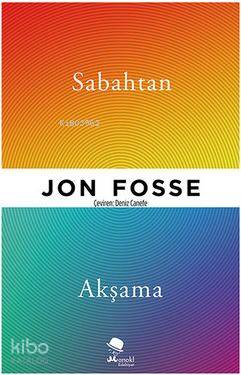 Sabahtan Akşama - Jon Fosse