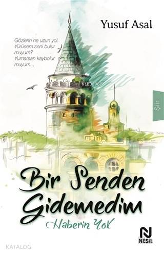 Bir Senden Gidemedim Haberin Yok - Yusuf Asal