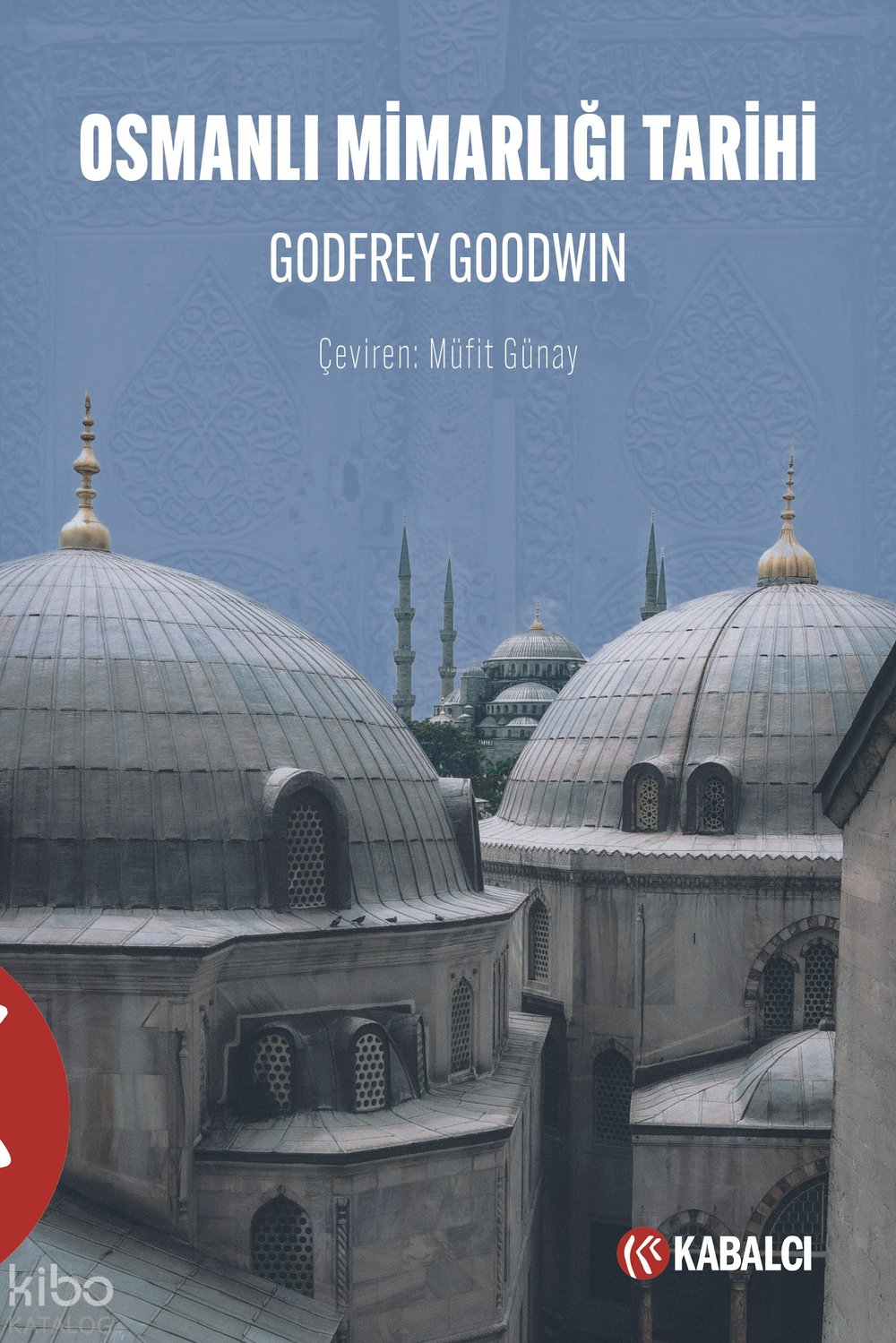 Osmanlı Mi̇marlığı Tari̇hi̇ - Godfrey Goodwin