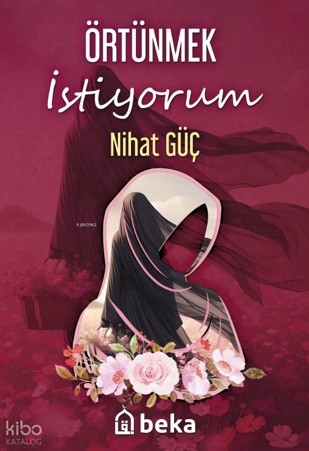 Örtünmek İstiyorum - Nihat Güç