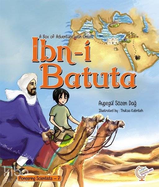 A Box of Adventure with Omar: İbn-i Batuta Pioneering Scientists - 7 - Ayşegül Sözen Dağ