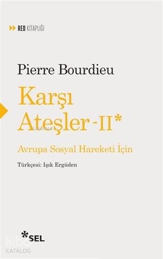 Karşı Ateşler - 2 - Pierre Bourdieu