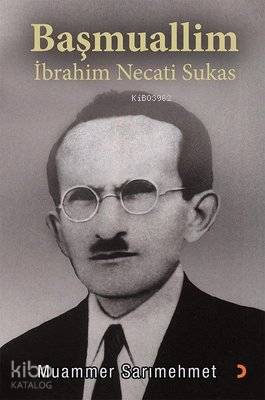 Başmuallim İbrahim Necati Sukas - Muammer Sarımehmet