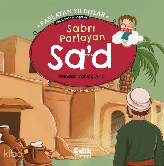 Sabrı Parlayan Sa'd - Parlayan Yıldızlar - Handan Yalvaç Arıcı