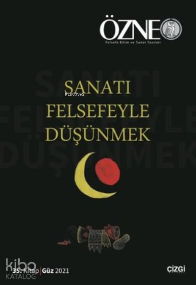 Özne 35. Kitap - Sanatı Felsefeyle Düşünmek