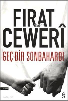 Geç Bir Sonbahardı - Fırat Cewerî