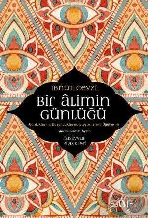 Bir Alimin Günlüğü - İbnul-Cevzi -