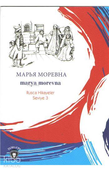 Marya Morevna (Rusça Hikayeler) - Mustafa Yaşar, Yulia Yaşar
