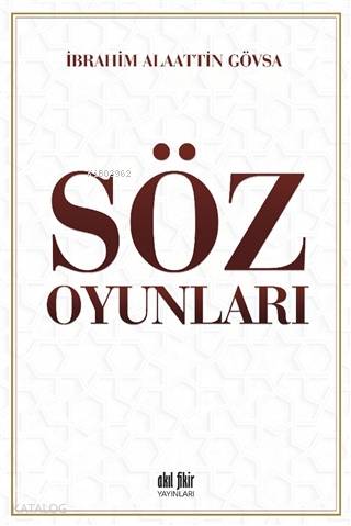 Söz Oyunları - İbrahim Alaattin Gövsa